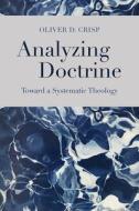 Analyzing Doctrine di Oliver D. Crisp edito da Baylor University Press