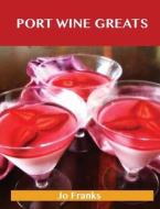 Port Wine Greats di Jo Franks edito da Emereo Publishing