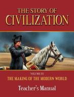 Story of Civilization: Making of the Modern World Teachers Manual di Phillip Campbell edito da TAN BOOKS & PUBL