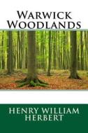 Warwick Woodlands di Henry William Herbert edito da Createspace