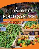 Economics of the Food System di David Blandford, James Dunn, Alan Webb edito da Cognella Academic Publishing
