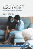 Adult Social Care Law and Policy: Lessons from the Pandemic di Jean Mchale, Laura Noszlopy edito da BRISTOL UNIV PR