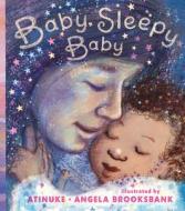 Baby, Sleepy Baby di Atinuke edito da CANDLEWICK BOOKS