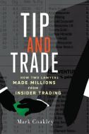 Tip And Trade di Mark Coakley edito da Ecw Press