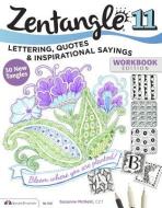 Zentangle 11: Lettering, Quotes, and Inspirational Sayings di Suzanne McNeill edito da DESIGN ORIGINALS