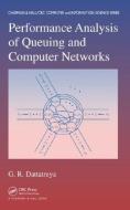 Performance Analysis of Queuing and Computer Networks di G.R. Dattatreya edito da Taylor & Francis Ltd