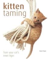 Kitten Taming di David Taylor edito da Advantage Publishers Group