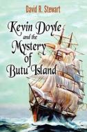 Kevin Doyle And The Mystery Of Butu Island di David R. Stewart edito da Publishamerica