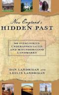 New Englands Hidden Past A Hicb di Dan Landrigan, Leslie Landrigan edito da Rowman & Littlefield
