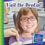 Visit the Dentist! di Marsico Katie edito da CHERRY LAKE PUB