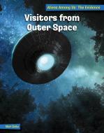 Visitors from Outer Space di Mari Bolte edito da CHERRY LAKE PUB