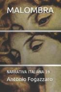 Malombra: Narrativa Italiana 19 di Antonio Fogazzaro edito da LIGHTNING SOURCE INC
