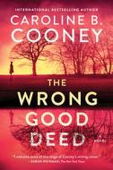 The Wrong Good Deed di Caroline B. Cooney edito da POISONED PEN PR
