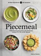 Piecemeal: A Flexible Repertoire of Effortless Meals in 124 Recipes di Kathryn Pauline edito da CHRONICLE BOOKS