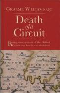 Death Of A Circuit di Graeme Williams edito da Wildy, Simmonds And Hill Publishing