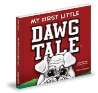 My First Little Dawg Tale di Travis Wiggins edito da Mascot Books