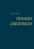 PENSEES CREATRICES di Myriam Fassio edito da Books on Demand