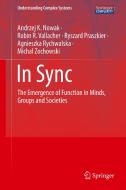 In Sync di Andrzej K. Nowak, Ryszard Praszkier, Agnieszka Rychwalska, Robin R. Vallacher, Michal Zochowski edito da Springer International Publishing