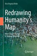 Redrawing Humanity's Map di Kira Virginia Vinke edito da Springer International Publishing