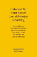 Festschrift Fur Horst Konzen Zum Siebzigsten Geburtstag edito da Mohr Siebeck