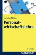 Personalwirtschaftslehre di Hans-Gerd Ridder edito da Kohlhammer W.