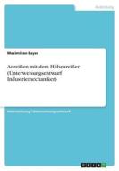Anreißen mit dem Höhenreißer (Unterweisungsentwurf Industriemechaniker) di Maximilian Bayer edito da GRIN Verlag