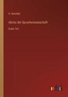 Abriss der Sprachwissenschaft di H. Steinthal edito da Outlook Verlag