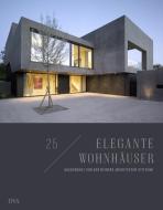 25 elegante Wohnhäuser di Holger Reiners edito da DVA Dt.Verlags-Anstalt