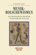 Musikbolschewismus di Eckhard John edito da J.b. Metzler