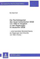 Der Rechtsfolgenteil des neuen koreanischen StGB von 1995 im Vergleich zu den Regelungen im deutschen StGB di Bo Hack Suh edito da Lang, Peter GmbH