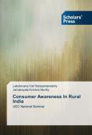 Consumer Awareness In Rural India di Lakshmana Vari Narayanaswamy, Jamakayala Krishna Murthy edito da SPS