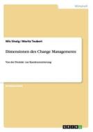 Dimensionen des Change Managements di Nils Sinzig, Moritz Teubert edito da GRIN Publishing