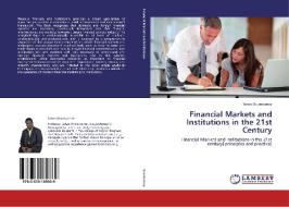 Financial Markets and Institutions in the 21st Century di Jones Orumwense edito da LAP Lambert Academic Publishing