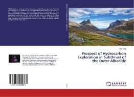 Prospect of Hydrocarbon Exploration in Subthrust of the Outer Albanide di Telo Velaj edito da LAP Lambert Academic Publishing