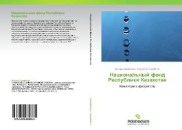 Natsional'nyy fond Respubliki Kazakhstan di Dinara Sikhimbaeva, Muratbay Sikhimbaev edito da Palmarium