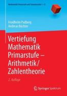 Vertiefung Mathematik Primarstufe - Arithmetik/Zahlentheorie di Friedhelm Padberg, Andreas Büchter edito da Springer-Verlag GmbH