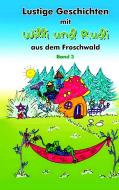 Lustige Geschichten mit Willi und Rudi aus dem Froschwald di Rebecca von Luenen edito da Books on Demand
