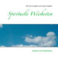 Spirituelle Weisheiten di Ralf-Peter Nungäßer, Angela Nungäßer edito da Books on Demand