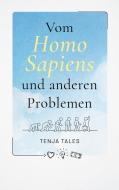 Vom Homo Sapiens und anderen Problemen di Tenja Tales edito da Books on Demand