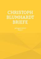 Christoph Blumhardt Briefe edito da Books on Demand