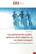Les partenariats public-privé en droit algérien et en droit comparé di Kheira Ahmane edito da Editions universitaires europeennes EUE