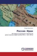 Rossiya- Iran di Bazilenko Igor' edito da Lap Lambert Academic Publishing