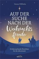 Auf der Suche nach der Weihnachtsfreude di Hanna Willhelm edito da Gerth Medien GmbH