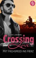 Crossing Love di Svea Lundberg edito da dp DIGITAL PUBLISHERS GmbH