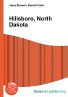 Hillsboro, North Dakota edito da Book On Demand Ltd.