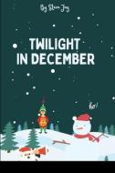 Twilight in December di Steve Jay edito da FITZHENRY & WHITESIDE