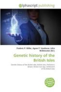 Genetic history of the British Isles edito da Alphascript Publishing
