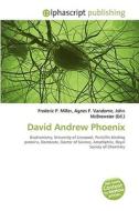 David Andrew Phoenix di #Miller,  Frederic P. Vandome,  Agnes F. Mcbrewster,  John edito da Vdm Publishing House