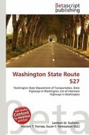 Washington State Route 527 edito da Betascript Publishing