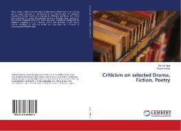 Criticism on selected Drama, Fiction, Poetry di Mohsin Iqbal, Samra Akram edito da LAP Lambert Academic Publishing